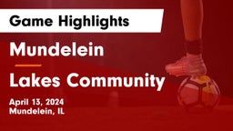 Mundelein  vs Lakes Community  Game Highlights - April 13, 2024