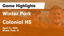 Winter Park  vs Colonial HS Game Highlights - April 21, 2023