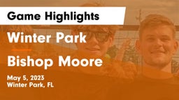 Winter Park  vs Bishop Moore  Game Highlights - May 5, 2023