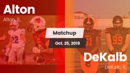 Matchup: Alton  vs. DeKalb  2019