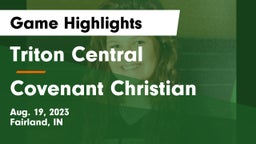 Triton Central  vs Covenant Christian  Game Highlights - Aug. 19, 2023