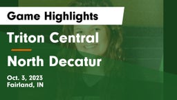 Triton Central  vs North Decatur  Game Highlights - Oct. 3, 2023