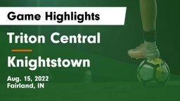 Triton Central  vs Knightstown Game Highlights - Aug. 15, 2022