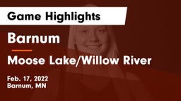 Barnum  vs Moose Lake/Willow River  Game Highlights - Feb. 17, 2022