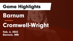 Barnum  vs Cromwell-Wright  Game Highlights - Feb. 6, 2023