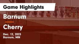 Barnum  vs Cherry  Game Highlights - Dec. 12, 2023
