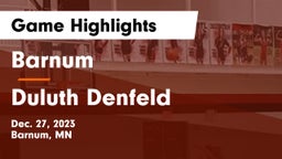 Barnum  vs Duluth Denfeld  Game Highlights - Dec. 27, 2023