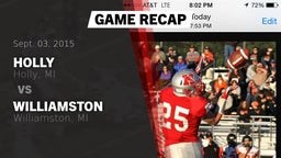 Recap: Holly  vs. Williamston  2015