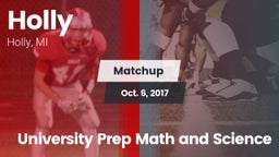 Matchup: Holly  vs. University Prep Math and Science 2017