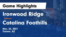 Ironwood Ridge  vs Catalina Foothills Game Highlights - Nov. 26, 2021