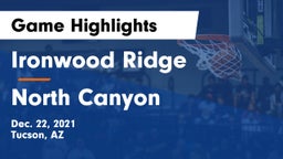 Ironwood Ridge  vs North Canyon Game Highlights - Dec. 22, 2021