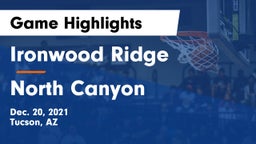 Ironwood Ridge  vs North Canyon Game Highlights - Dec. 20, 2021
