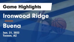 Ironwood Ridge  vs Buena  Game Highlights - Jan. 21, 2022