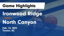 Ironwood Ridge  vs North Canyon Game Highlights - Feb. 14, 2022