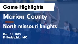 Marion County  vs North missouri knights Game Highlights - Dec. 11, 2023