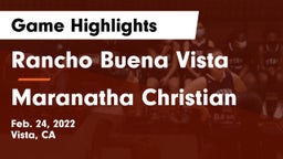 Rancho Buena Vista  vs Maranatha Christian  Game Highlights - Feb. 24, 2022