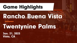 Rancho Buena Vista  vs Twentynine Palms  Game Highlights - Jan. 21, 2023