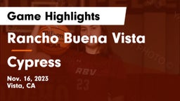 Rancho Buena Vista  vs Cypress  Game Highlights - Nov. 16, 2023