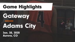Gateway  vs Adams City  Game Highlights - Jan. 30, 2020