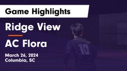 Ridge View  vs AC Flora  Game Highlights - March 26, 2024
