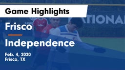 Frisco  vs Independence  Game Highlights - Feb. 4, 2020