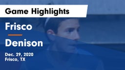 Frisco  vs Denison  Game Highlights - Dec. 29, 2020