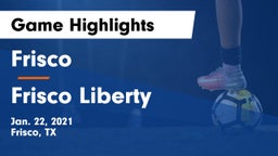 Frisco  vs Frisco Liberty Game Highlights - Jan. 22, 2021