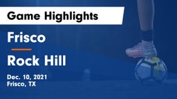 Frisco  vs Rock Hill  Game Highlights - Dec. 10, 2021