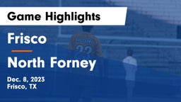 Frisco  vs North Forney  Game Highlights - Dec. 8, 2023