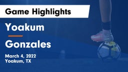 Yoakum  vs Gonzales  Game Highlights - March 4, 2022