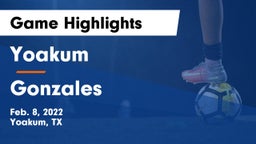 Yoakum  vs Gonzales  Game Highlights - Feb. 8, 2022