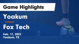 Yoakum  vs Fox Tech Game Highlights - Feb. 17, 2023