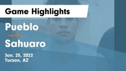 Pueblo  vs Sahuaro  Game Highlights - Jan. 25, 2022