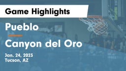 Pueblo  vs Canyon del Oro  Game Highlights - Jan. 24, 2023