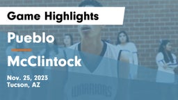 Pueblo  vs McClintock  Game Highlights - Nov. 25, 2023