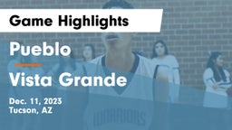 Pueblo  vs Vista Grande  Game Highlights - Dec. 11, 2023