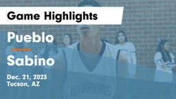 Pueblo  vs Sabino  Game Highlights - Dec. 21, 2023