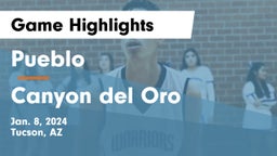 Pueblo  vs Canyon del Oro  Game Highlights - Jan. 8, 2024
