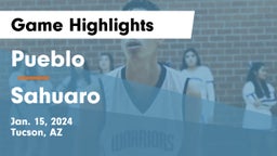 Pueblo  vs Sahuaro  Game Highlights - Jan. 15, 2024