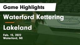 Waterford Kettering  vs Lakeland  Game Highlights - Feb. 15, 2022