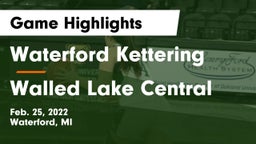 Waterford Kettering  vs Walled Lake Central  Game Highlights - Feb. 25, 2022