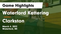 Waterford Kettering  vs Clarkston  Game Highlights - March 4, 2022