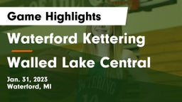 Waterford Kettering  vs Walled Lake Central  Game Highlights - Jan. 31, 2023