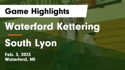 Waterford Kettering  vs South Lyon  Game Highlights - Feb. 3, 2023