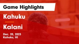Kahuku  vs Kalani  Game Highlights - Dec. 20, 2023