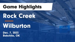 Rock Creek  vs Wilburton  Game Highlights - Dec. 7, 2023