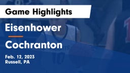 Eisenhower  vs Cochranton  Game Highlights - Feb. 12, 2023