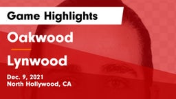 Oakwood  vs Lynwood  Game Highlights - Dec. 9, 2021