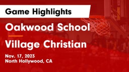 Oakwood School vs Village Christian  Game Highlights - Nov. 17, 2023