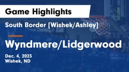 South Border [Wishek/Ashley]  vs Wyndmere/Lidgerwood  Game Highlights - Dec. 4, 2023